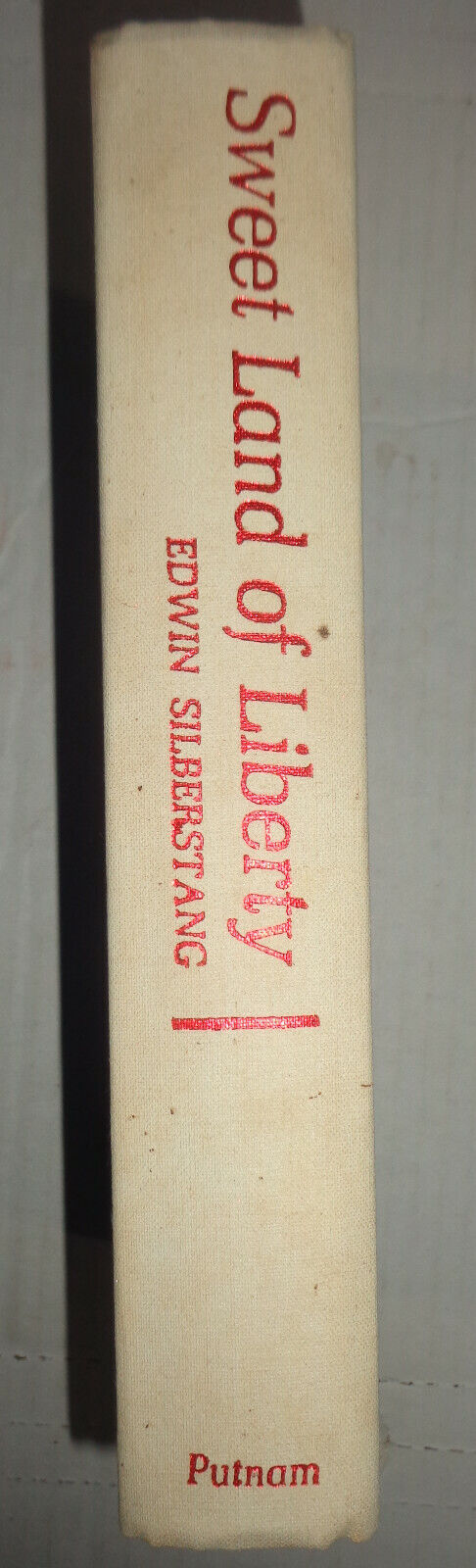 Sweet Land of Liberty by Edwin Silberstang SIGNED First Edition 1972 Hardcover