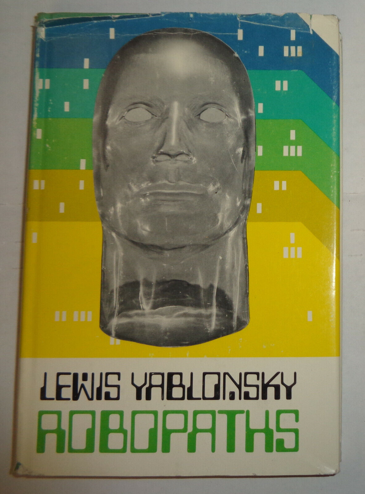 Lewis Yablonsky: Robopaths : Signed first edition, 1972. Hardcover