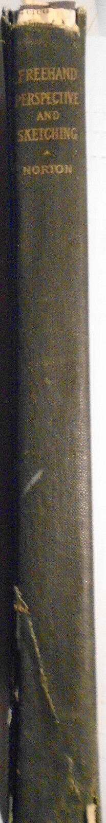 Freehand Perspective And Sketching, By Dora Miriam Norton SIGNED 1909 Hardcover.