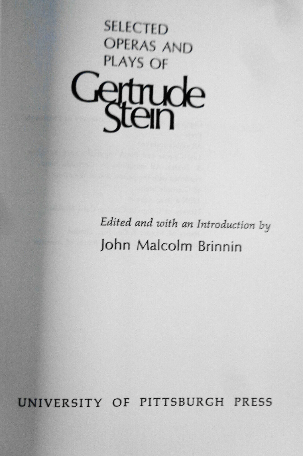Selected Operas and Plays of Gertrude Stein, ed John Brinnin. 1st edition 1970