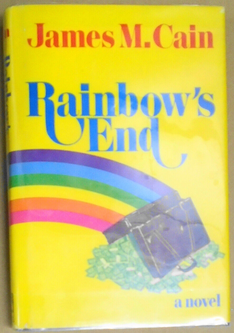 James M. Cain - Rainbow's End - First Edition 1975 Hardcover. Review copy.