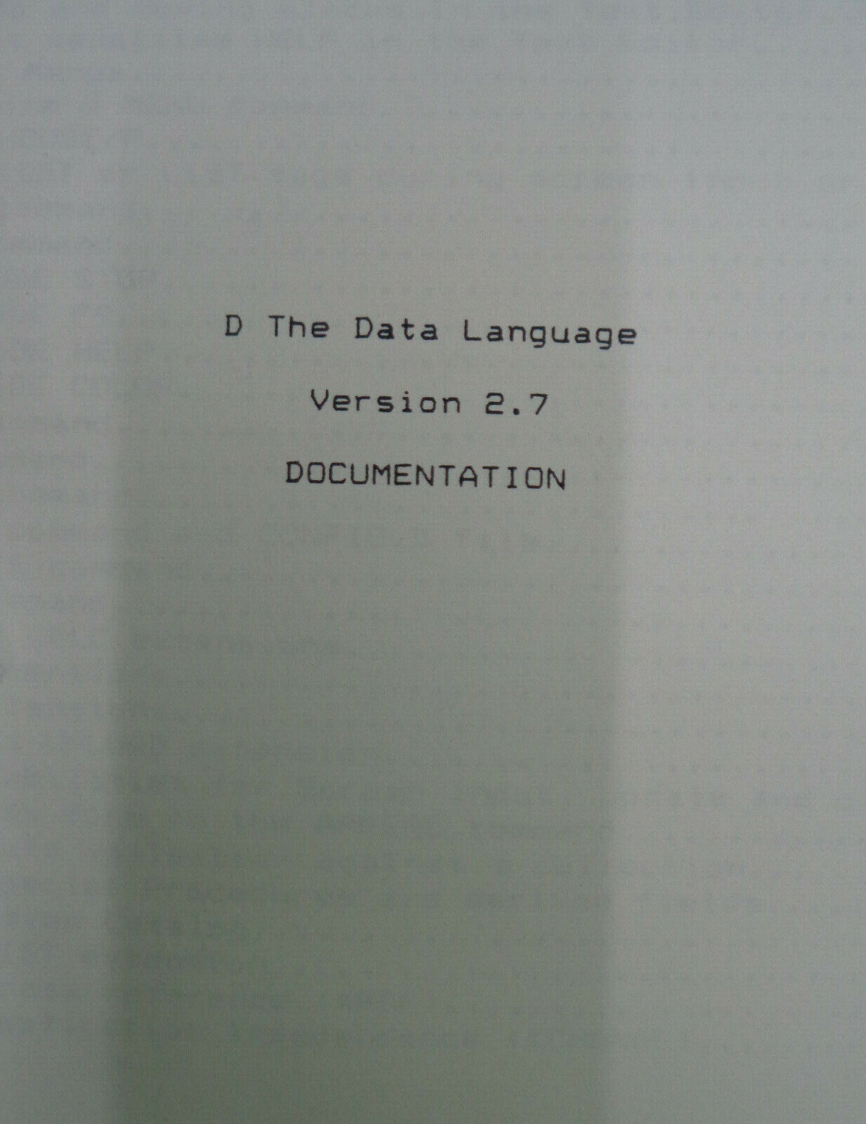 D The Data Language, Version 2.7, 1988 - by Caltex Software. For IBM PCs
