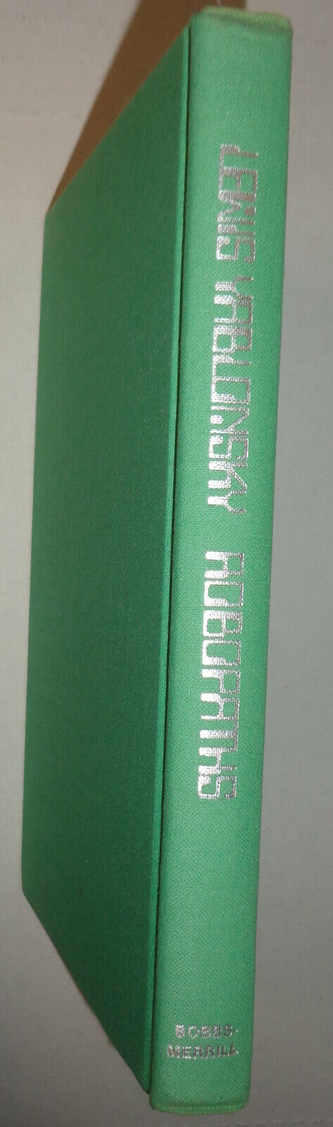 Lewis Yablonsky: Robopaths : Signed first edition, 1972. Hardcover