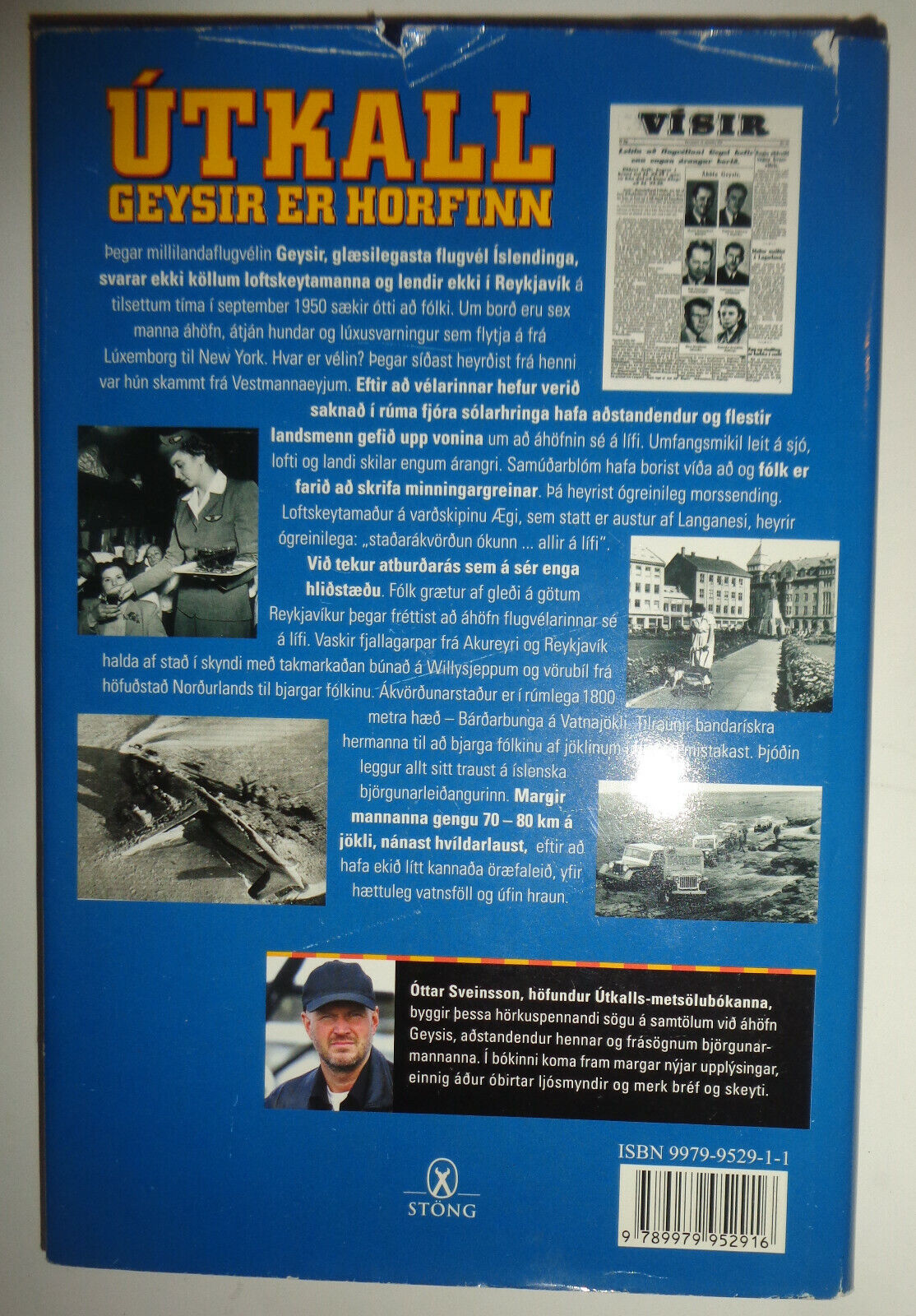 Útkall : Geysir er horfinn, by Óttar Sveinsson. SIGNED 2002. Text in Icelandic.