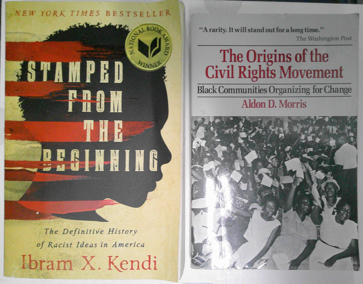 Kendi: Stamped from the beginning & Morris: Origins of the Civil Rights Movement