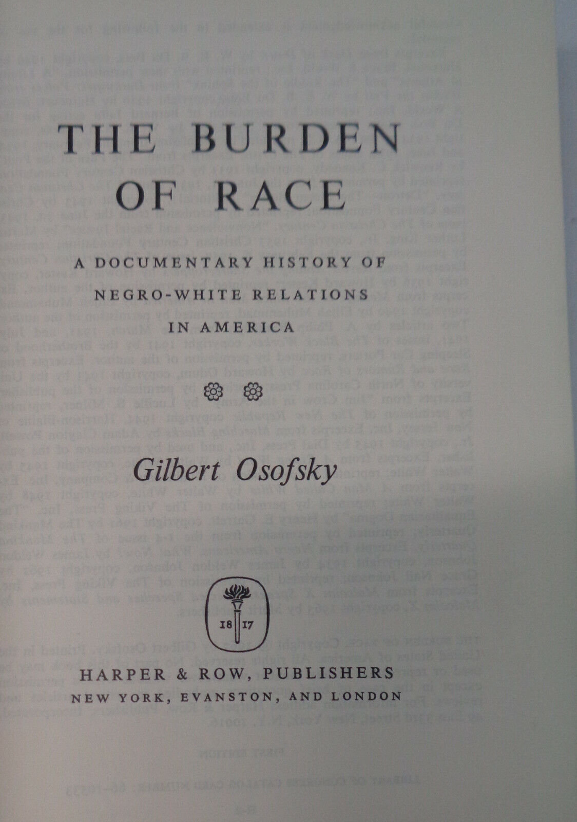 The burden of race; a documentary history of Negro-white relations in America