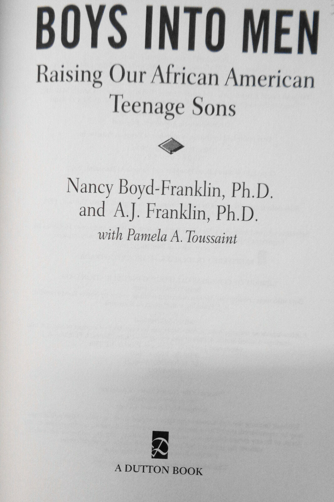Boys into Men: Raising Our African American Teenage Sons by Boyd-Franklin