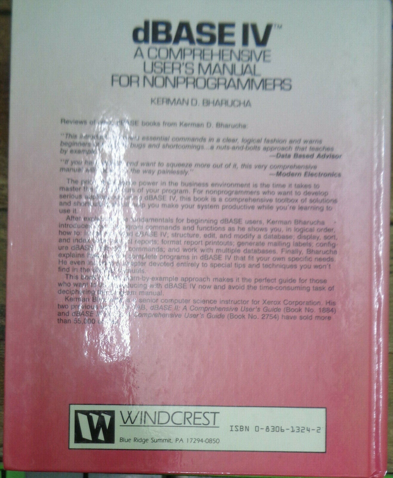 DBASE IV : a comprehensive user's manual for nonprogrammers - Kerman Bharucha