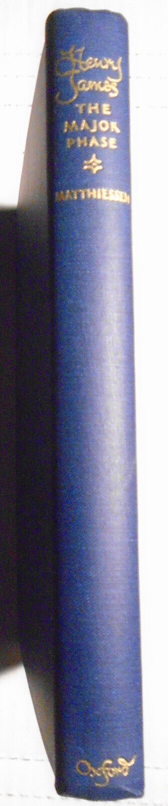 Henry James, The Major Phase, by F. O. Matthiessen. 1944 First Edition, 1st Ptg