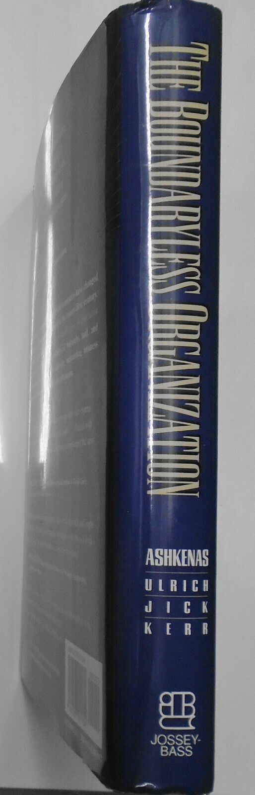 The Boundaryless Organization: Breaking the Chains. SIGNED 1st ed 1995 Hardcover
