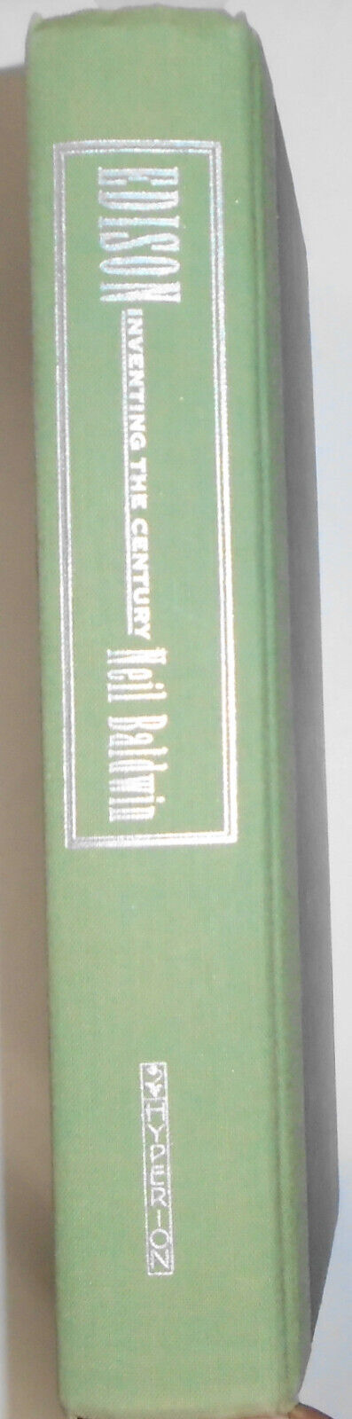 Edison : Inventing the Century, by Neil Baldwin. SIGNED. 1995 Hardcover/DJ