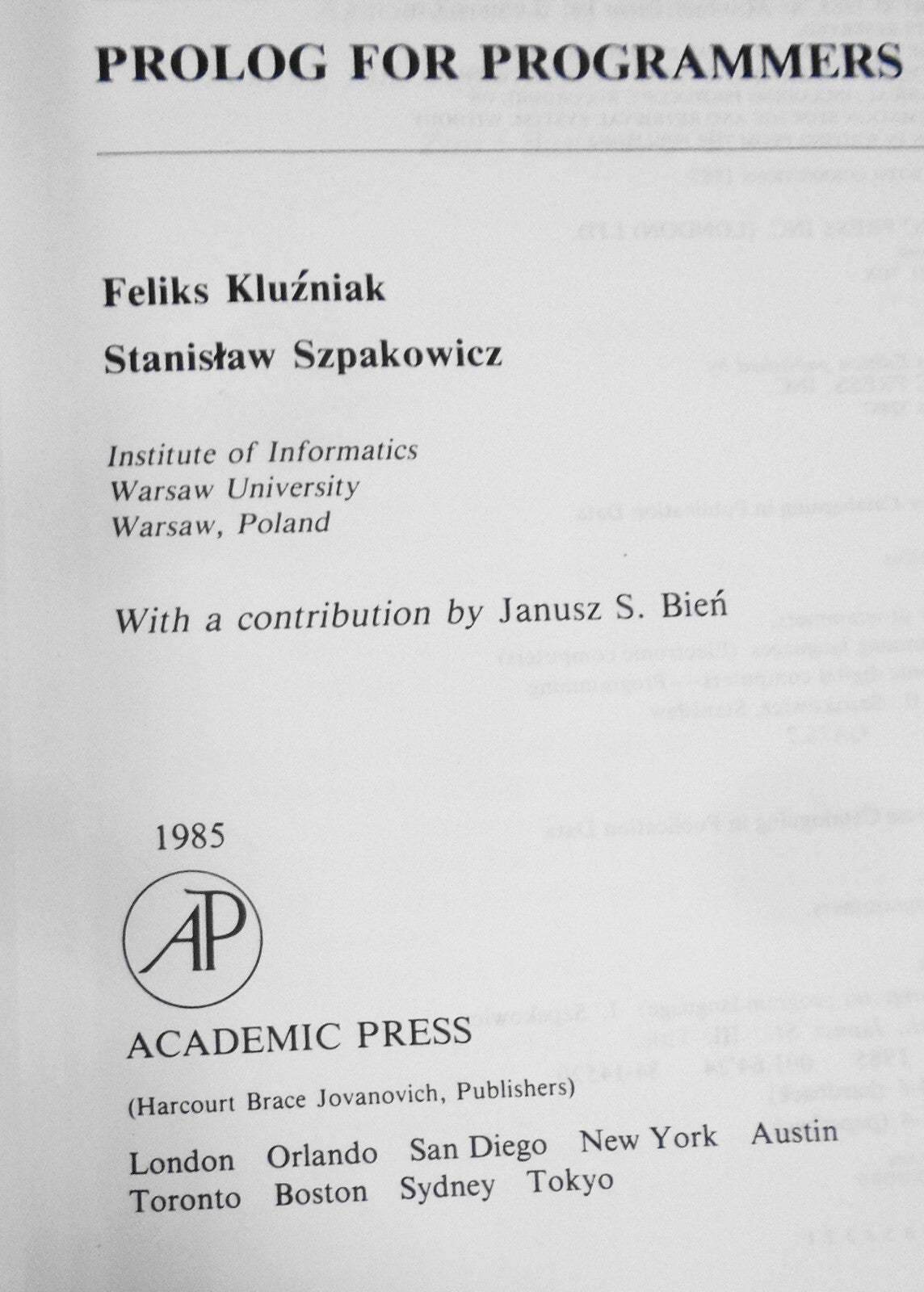 Prolog for programmers by Feliks Kluźniak, Stanisław Szpakowicz. 1987 softcover