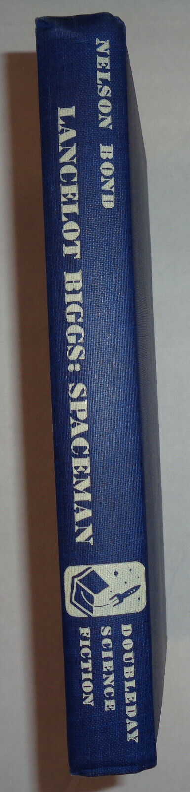 Nelson Bond: The Remarkable Exploits of Lancelot Biggs Spaceman 1st Edition 1950