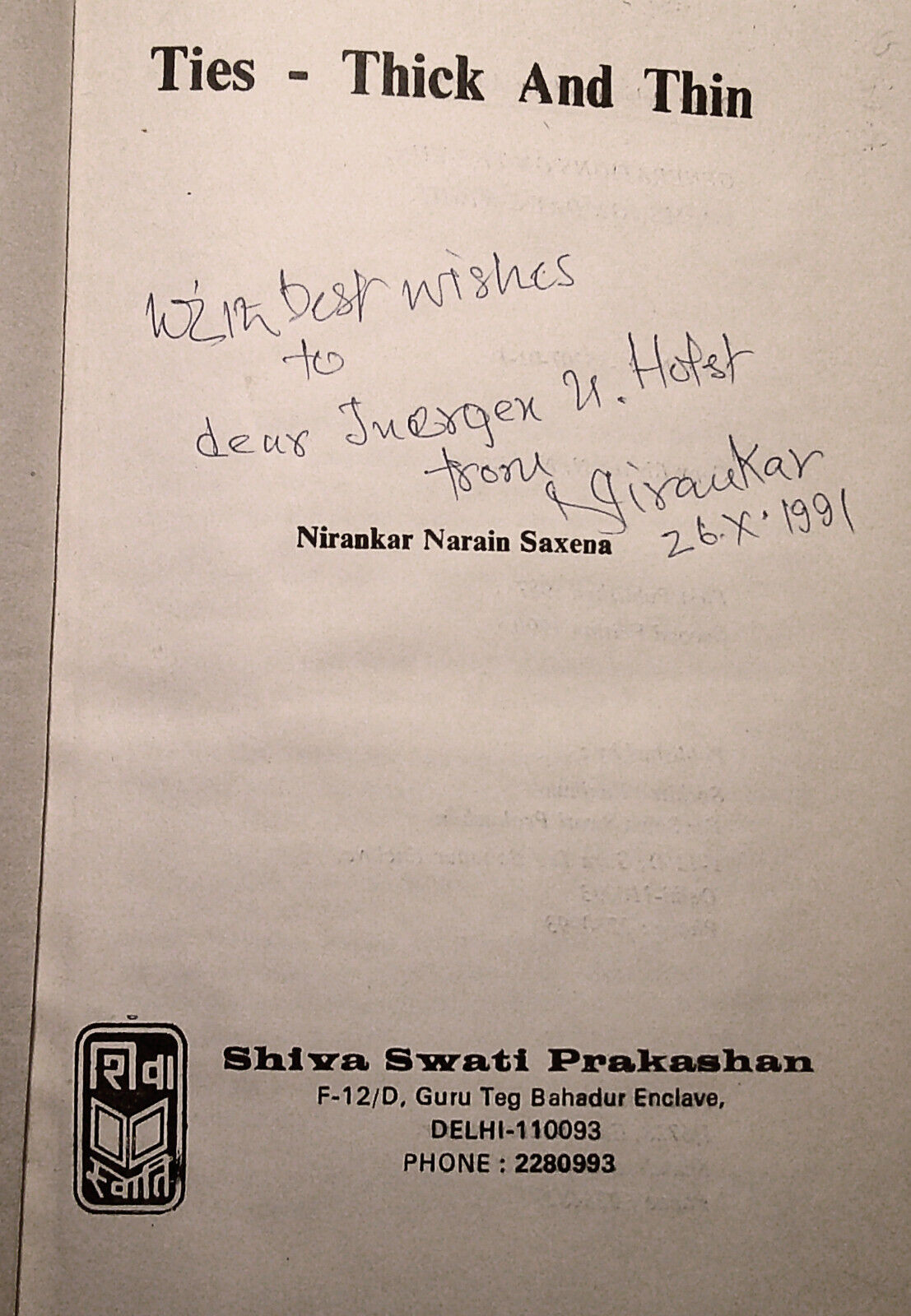 Ties - Thick and Thin, by Nirankar Narain Saxena - SIGNED /inscribed HC/DJ 1990