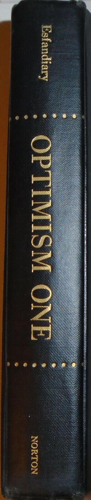 Optimism One : the emerging radicalism, F. M. Esfandiary SIGNED 1st Edition 1970