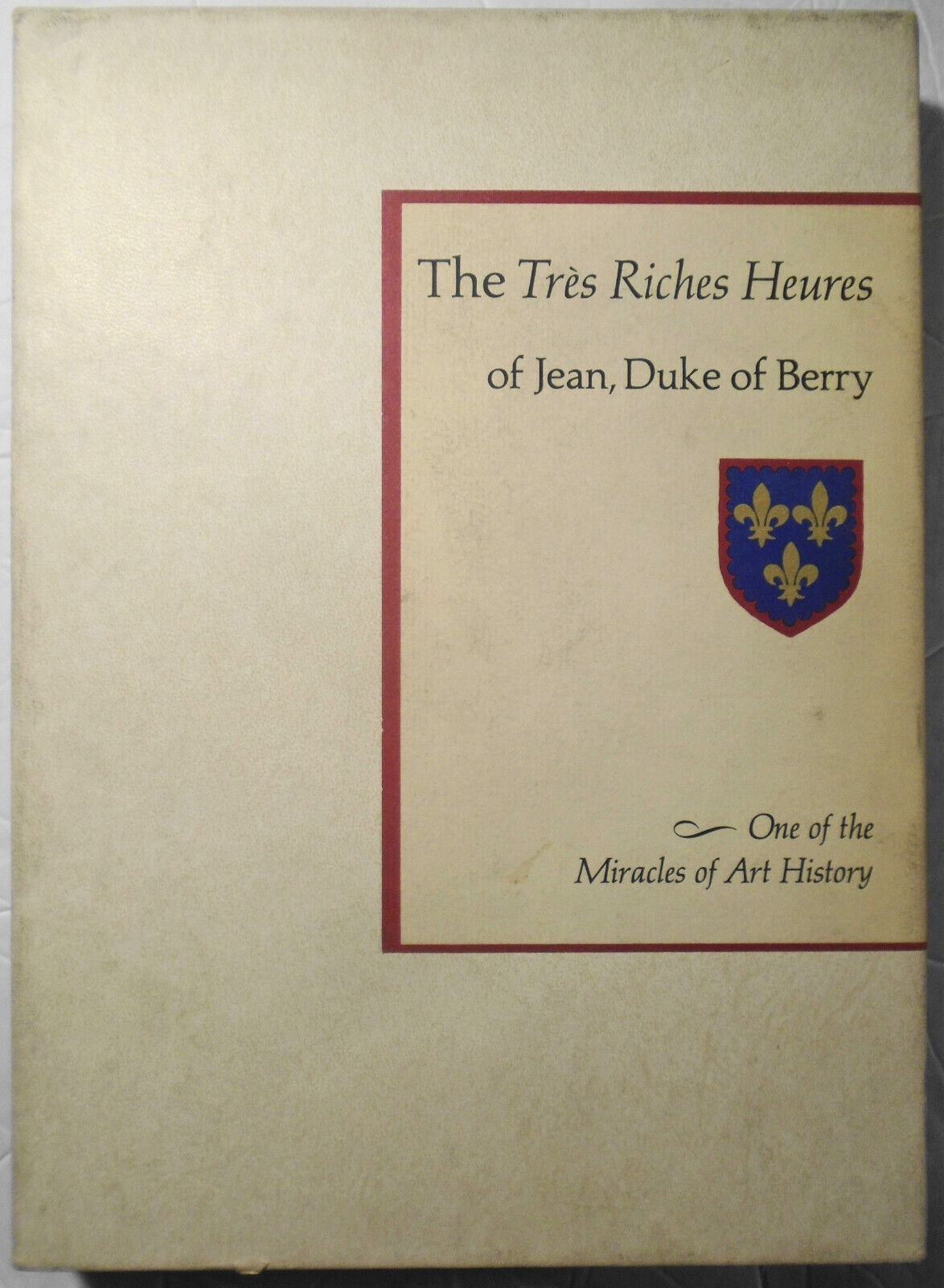 The Tres riches heures of Jean, Duke of Berry - Musee Conde, Chantilly. 1969.