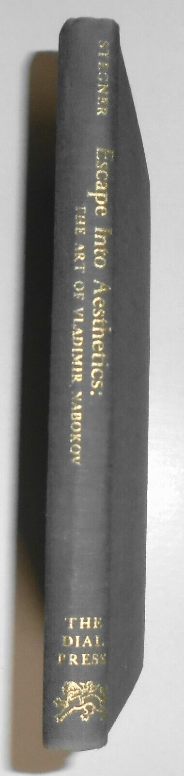 Escape into Aesthetics -The Art of Vladimir Nabokov, by Page Stegner. 1st 1966