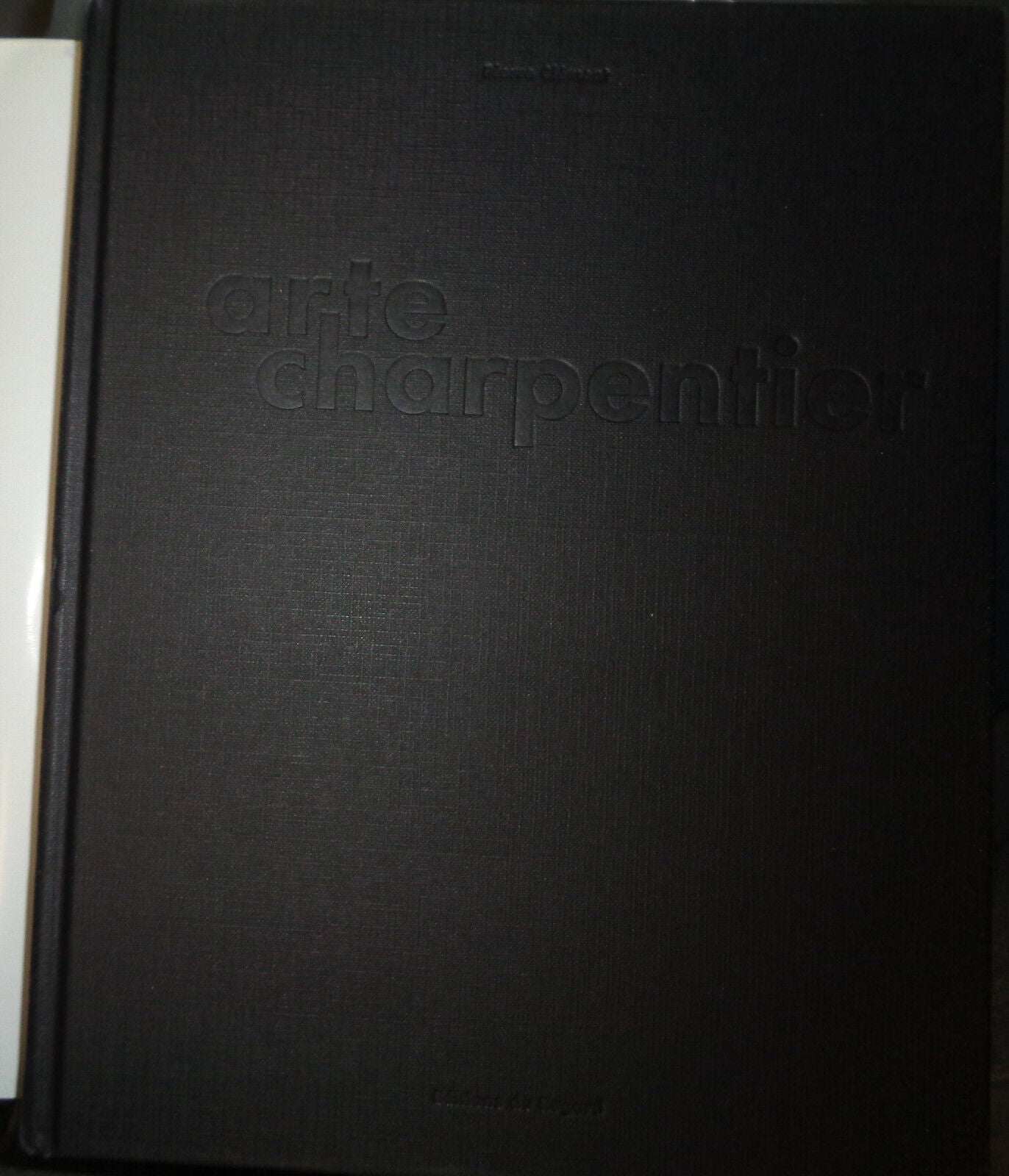 Arte Charpentier, by Pierre Clément. 2003 Hardcover First Edition.