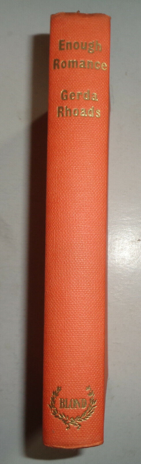 Gerda Rhoads - ENOUGH ROMANCE - Signed & Inscribed First edition 1960 HC/DJ Rare