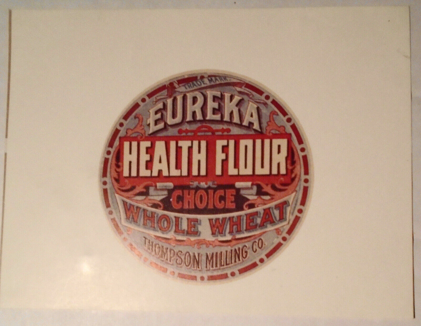 Eureka Health Flour Choice Whole Wheat, Label. Thompson Milling Co.