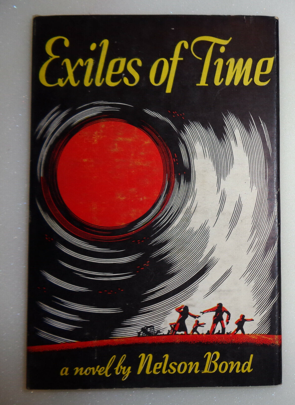 Exiles of time, by Nelson Bond. First Edition, 1949. 1st printing