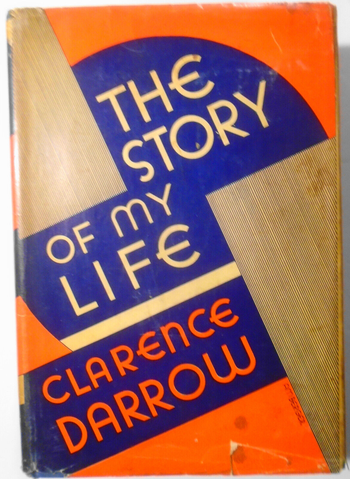 Clarence Darrow. The Story of My Life. 1932 First edition. Hardcover/DJ. 1st ptg
