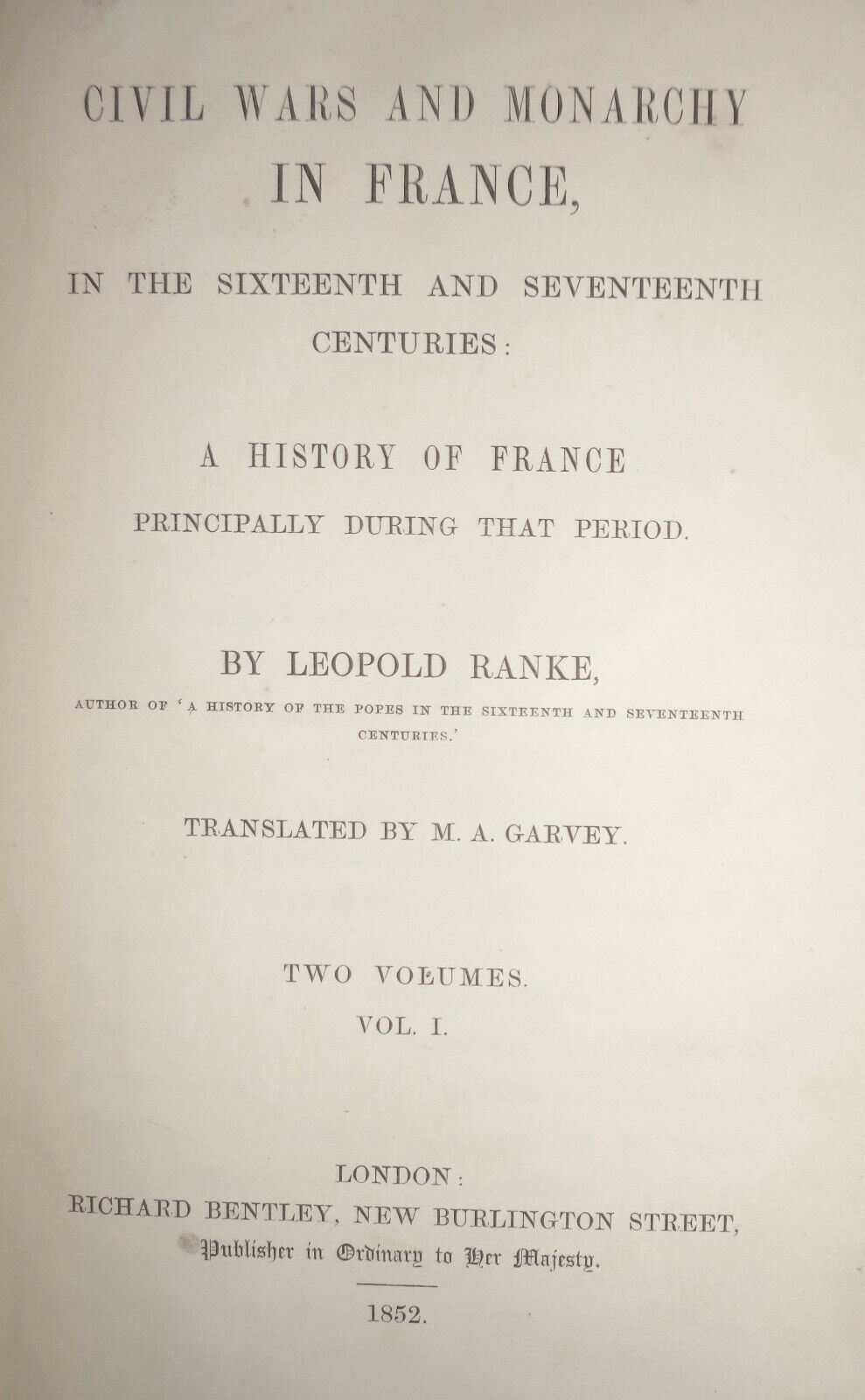 1852 Civil Wars and Monarchy in France... by Leopold Ranke. 2 Vol. Set