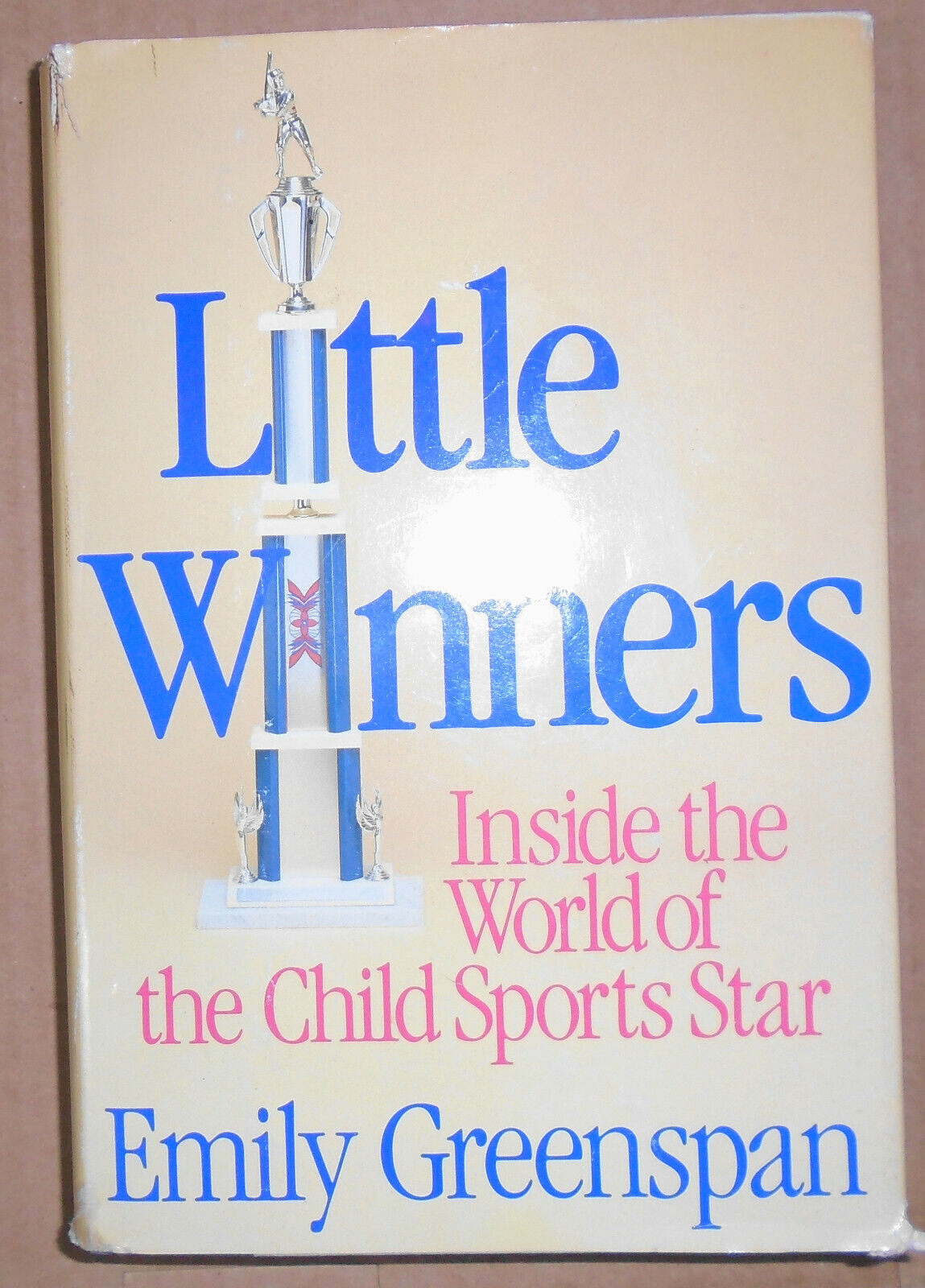 Little Winners, by Emily Greenspan - SIGNED First Edition, 1983. Hardcover/DJ