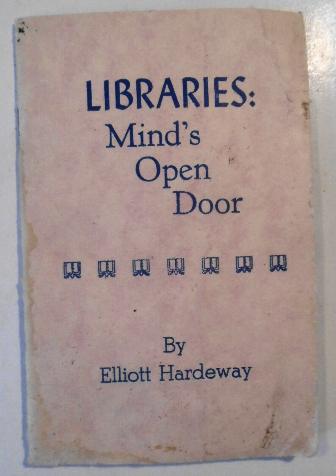 Libraries: Mind's Open Door, by Elliott Hardeway. Grey Goose Press 1967 Chapbook