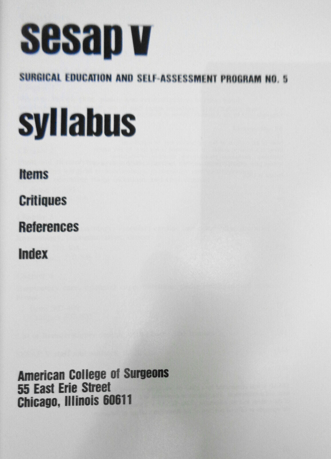 American College of Surgeons, SESAP V Syllabus. 1985.