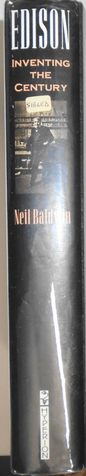 Edison : Inventing the Century, by Neil Baldwin. SIGNED. 1995 Hardcover/DJ