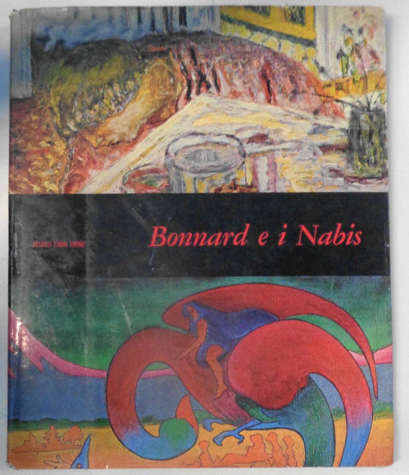 Bonnard e i Nabis, by Renata Negri. Hardcover/DJ. 1970.