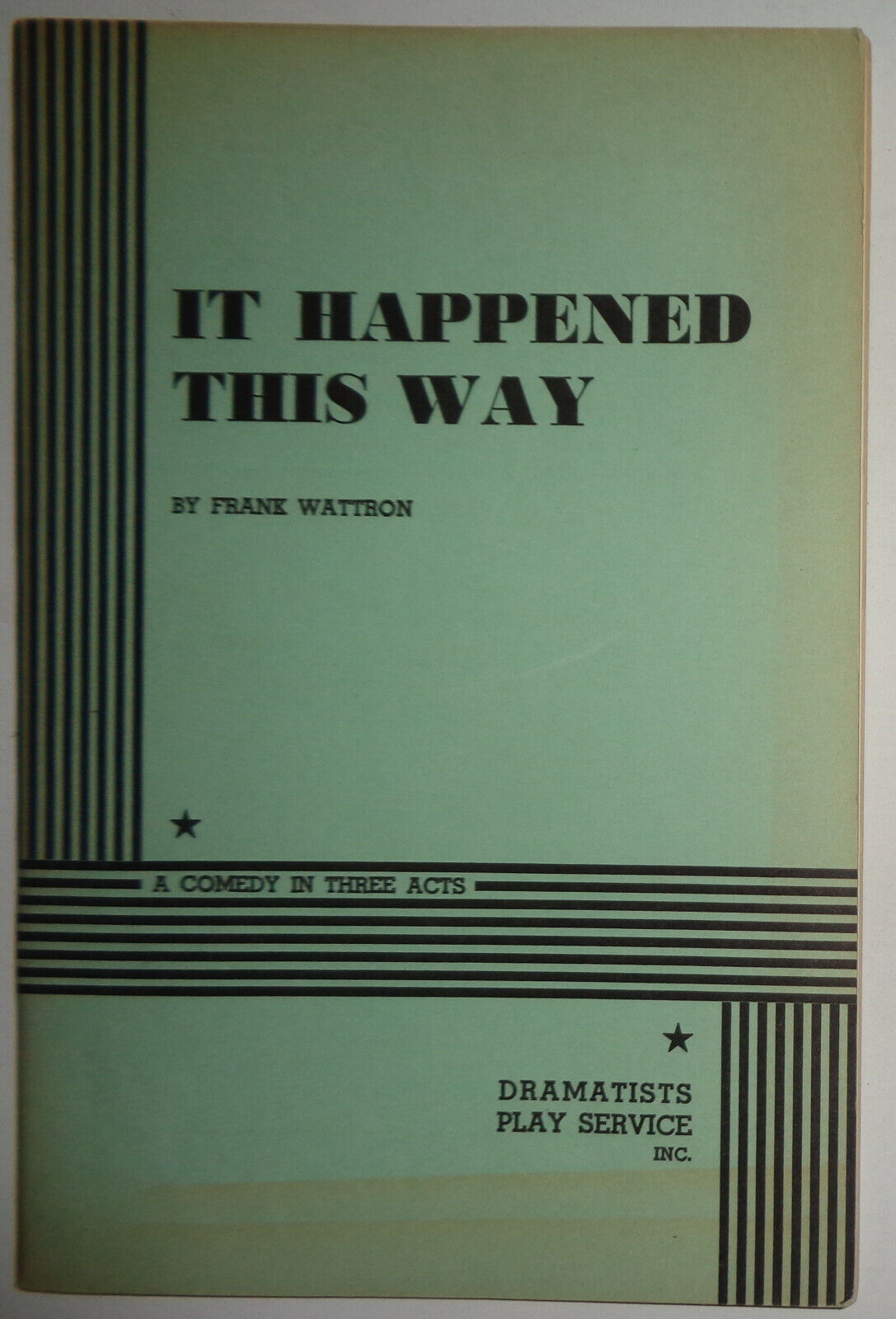 It happened this way, a comedy in three acts, by Frank Wattron. 1959