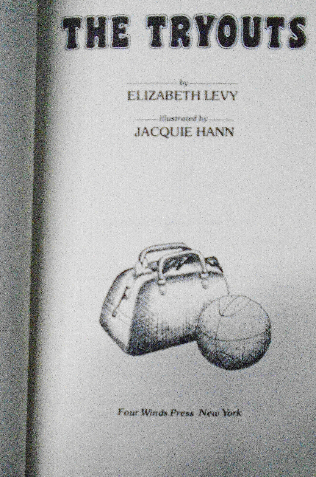 The Tryouts, by Elizabeth Levy. SIGNED First Edition. 1979. Hardcover.