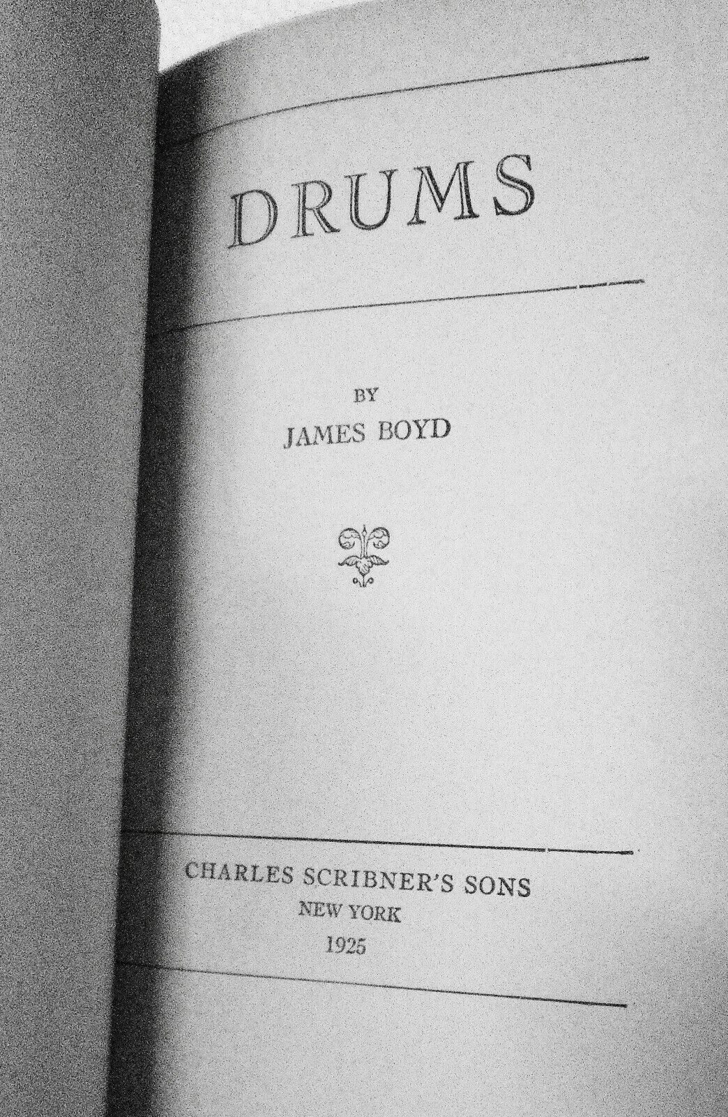 Drums, by James Boyd. 1925. First edition. 1st printing. Hardcover.