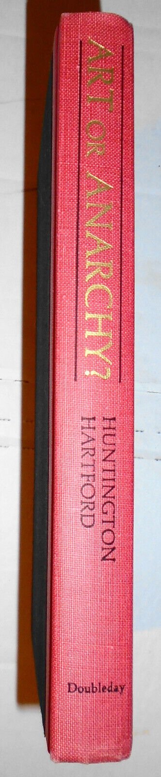 Art Or Anarchy? by Huntington Hartford. 1964 First Edition 1st Printing. HC/DJ