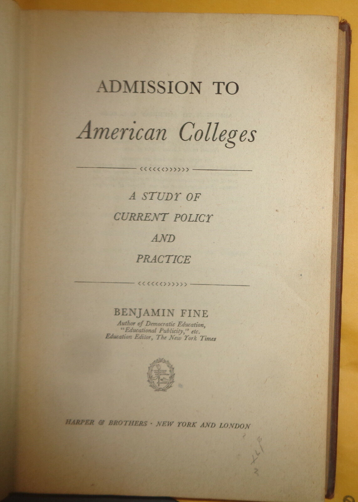 Admission to American Colleges, by Benjamin Fine. SIGNED First edition 1946