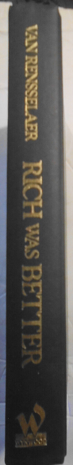 Rich Was Better, by Philip van Rensselaer. First edition, 1990. HC/DJ