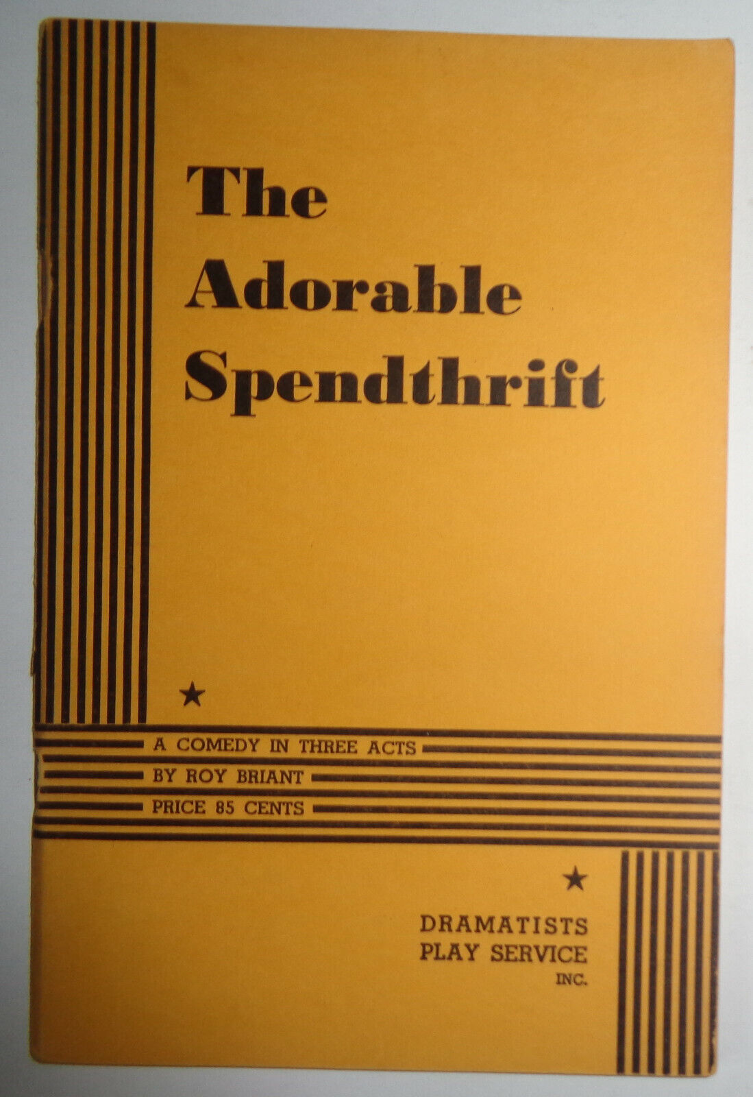 The Adorable Spendthrift. A comedy in three acts. By Roy Briant. 1937