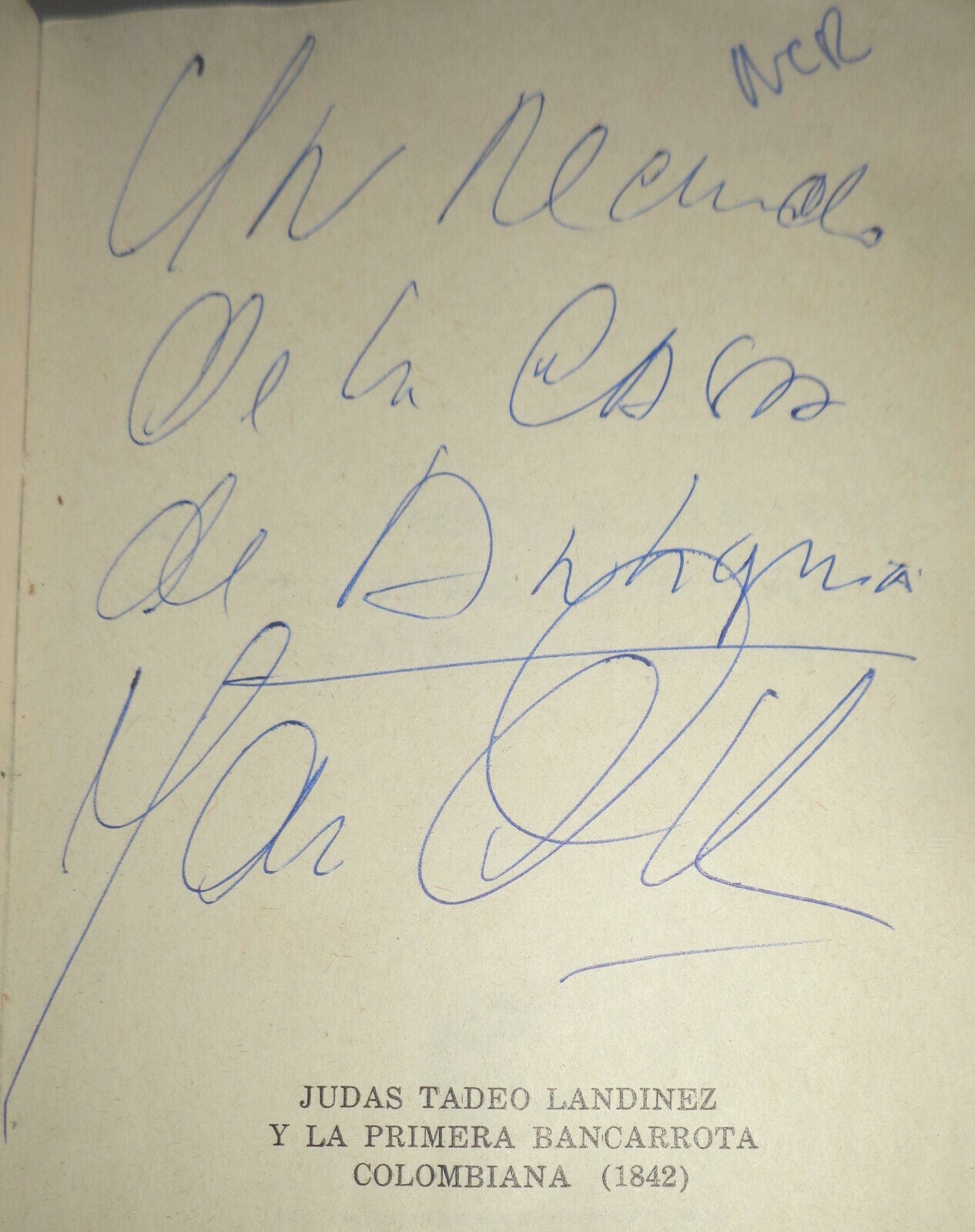 Judas Tadeo Landinez y la Primera Bancarrota Colombiana, 1842 by Mario Jaramillo