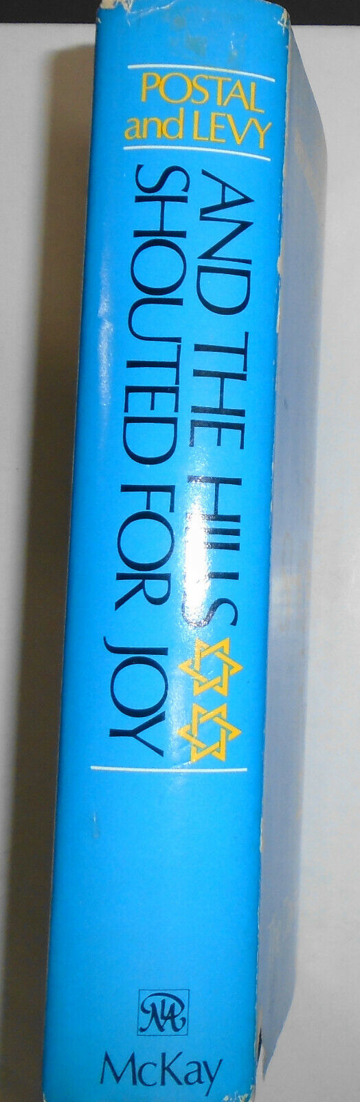 And The Hills Shouted For Joy: The Day Israel Was Born - SIGNED 1st edition 1973