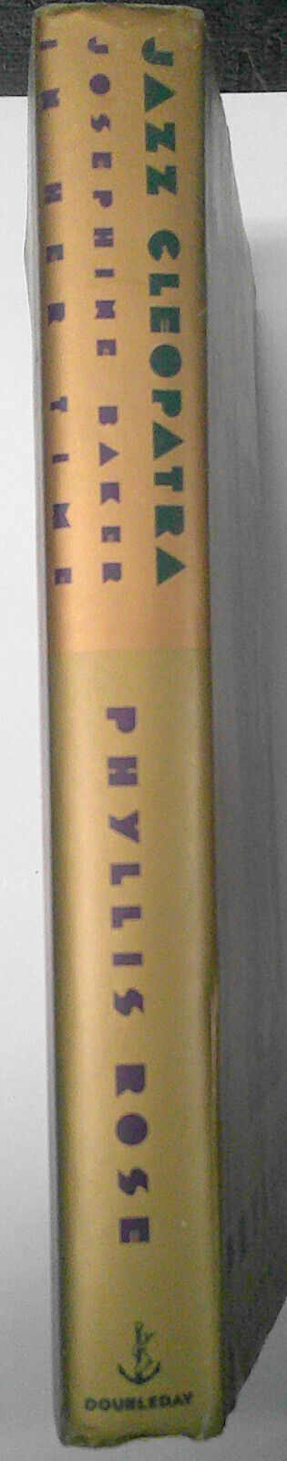Naked at the Feast & Jazz Cleopatra - 2 Josephine Baker bios - First Editions HC