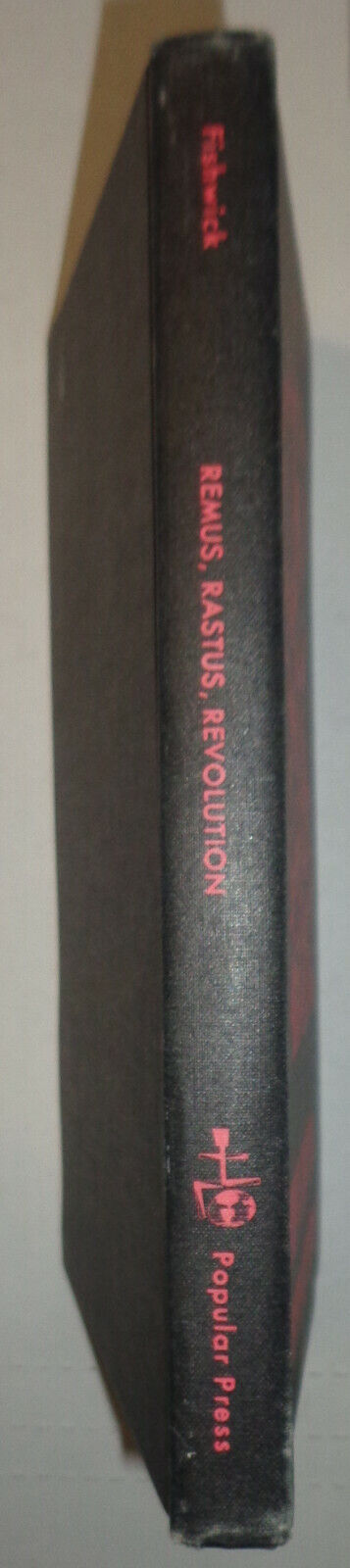 REMUS, RASTUS, REVOLUTION! - edited by Marshall Fishwick Hardcover First edition