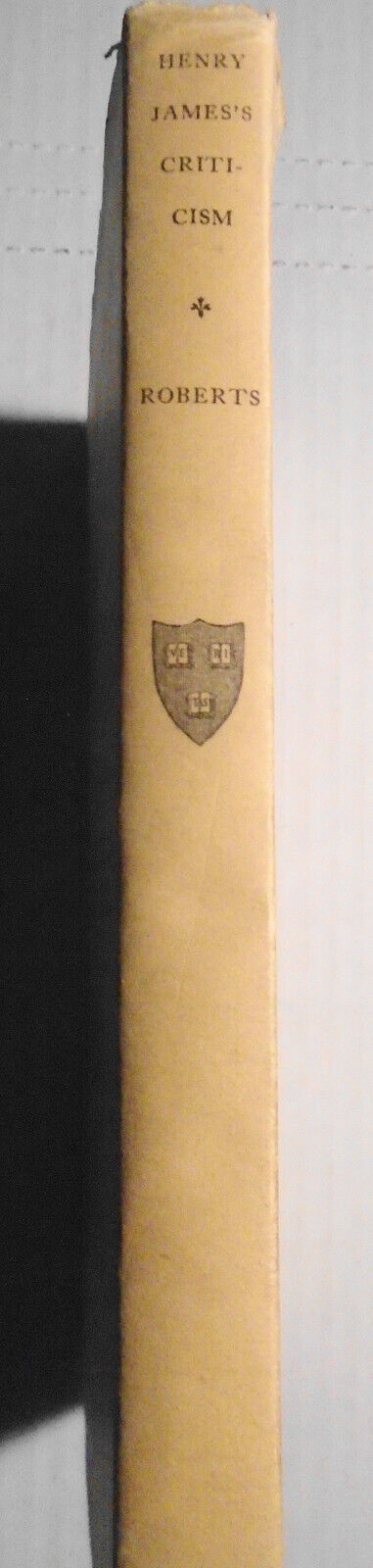 Henry James's Criticism, by Morris Roberts. 1929. First edition. Hardcover/DJ.