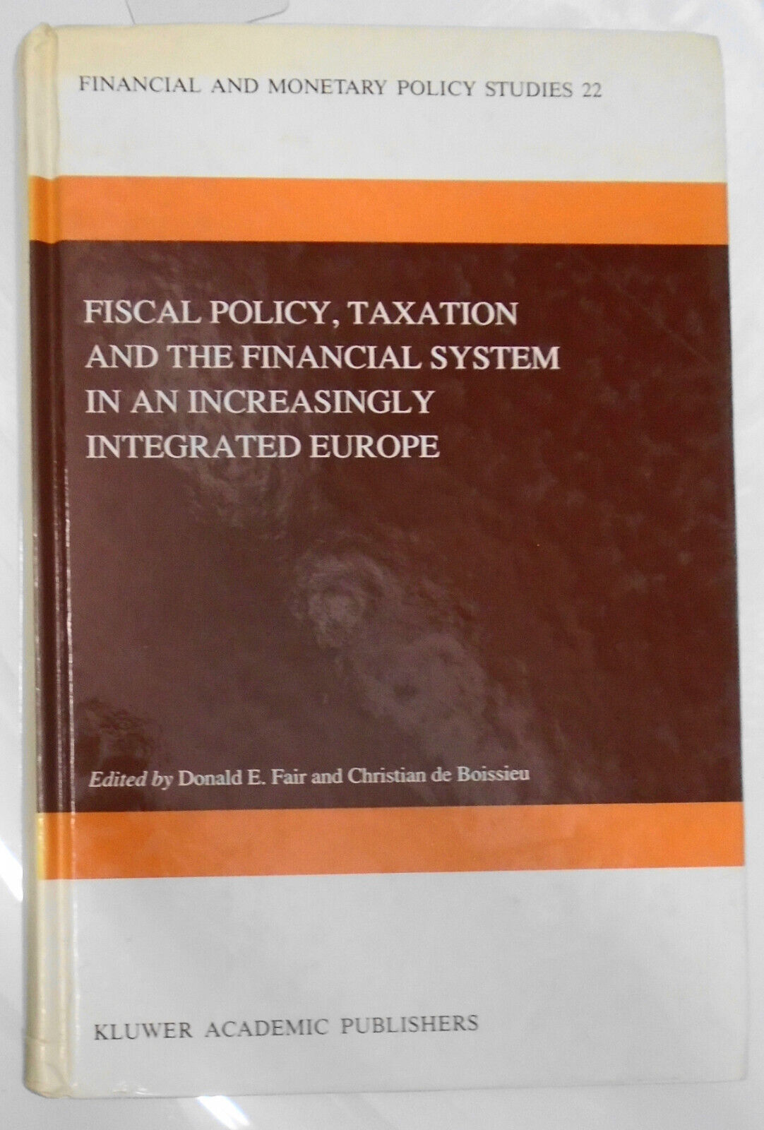 Fiscal policy, taxation, & financial system in an increasingly integrated Europe