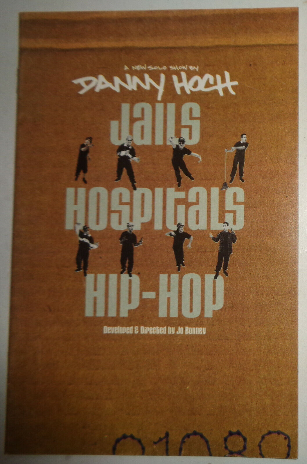 Danny Hoch : JAILS HOSPITALS HIP-HOP - PROGRAM 1998 - Performance Space 122, NYC