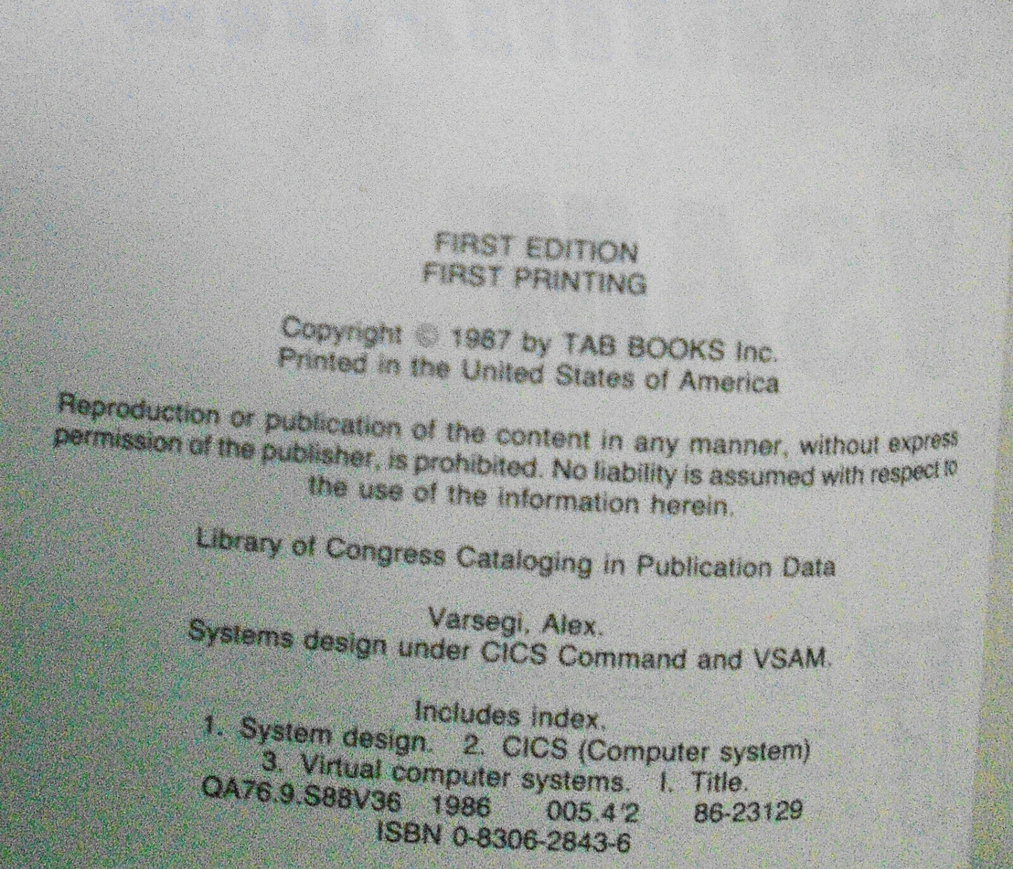 Systems Design Under CICS Command and VSAM, by Alex Varsegi. Hardcover/ DJ 1987