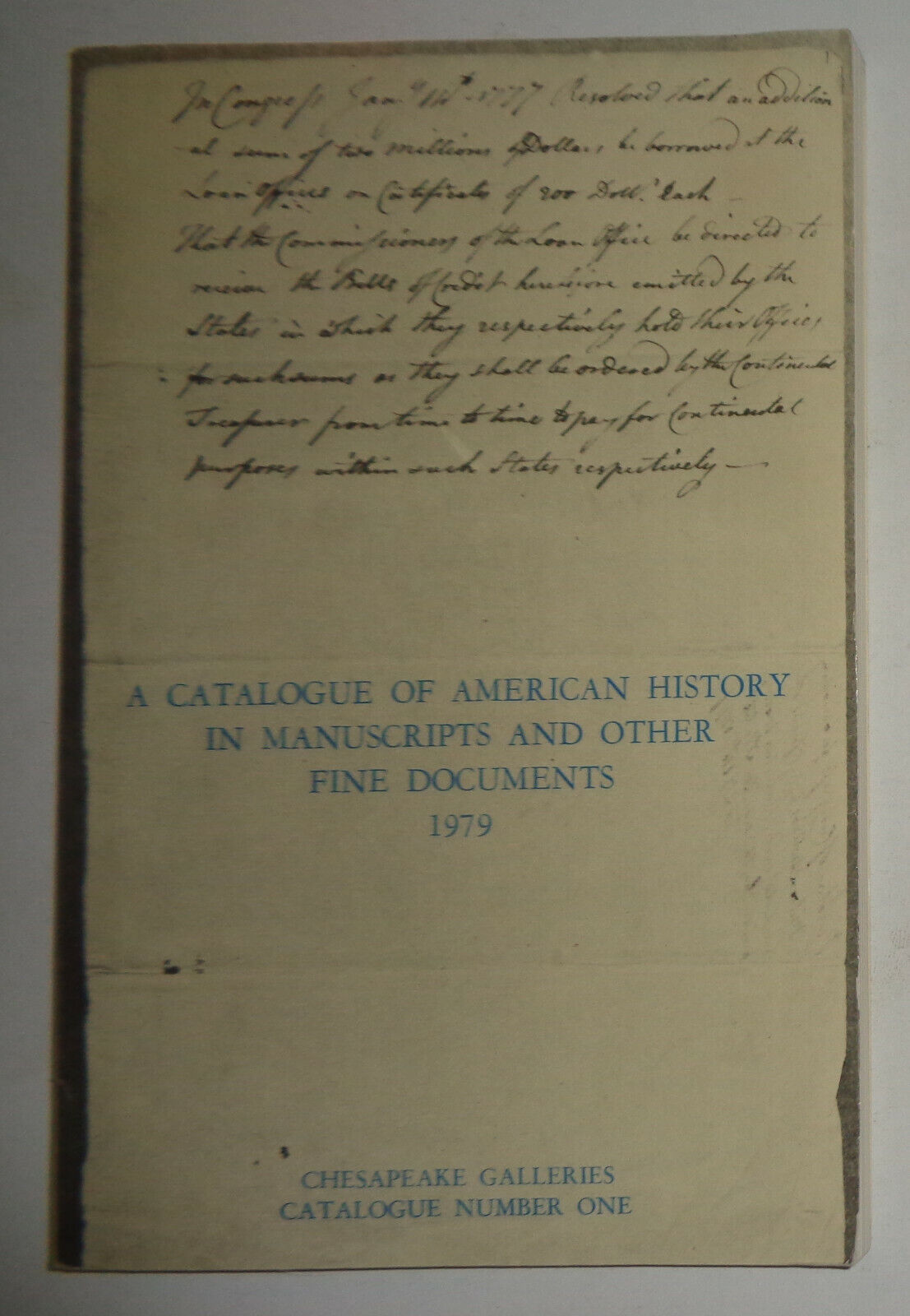 AMERICAN HISTORY IN MANUSCRIPTS... Catalogue #1 1979 CHESAPEAKE GALLERIES