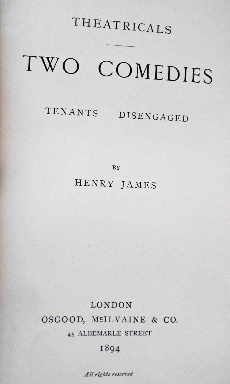 Henry James : Theatricals - 1st & 2nd series - 1st UK edition 1894, 1895