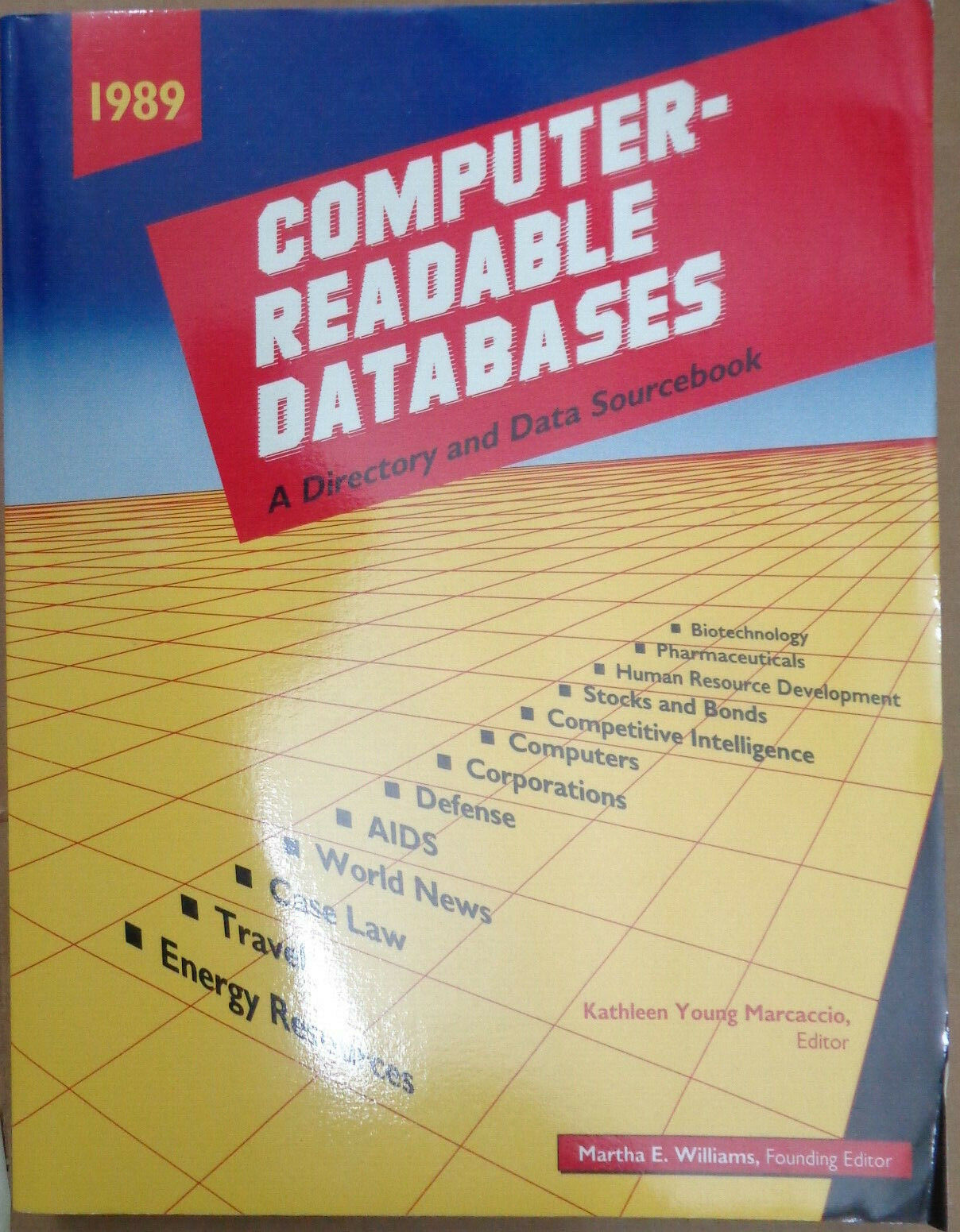 Computer-Readable Databases: A Directory and Data Sourcebook. 1989 Hardcover